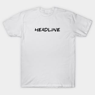 Headline T-Shirt